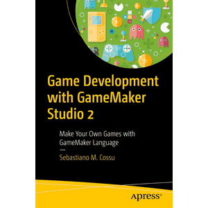 Game Development with GameMaker Studio 2