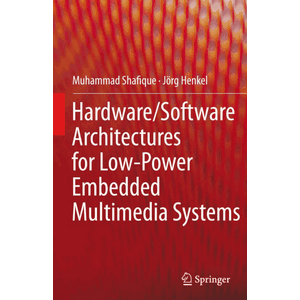 Hardware/Software Architectures for Low-Power Embedded Multimedia Systems