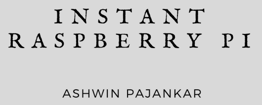 Instant Raspberry Pi