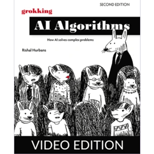 Grokking AI Algorithms, Second Edition, Video Edition