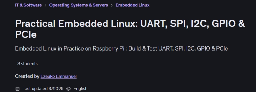 Practical Embedded Linux: UART, SPI, I2C, GPIO & PCIe