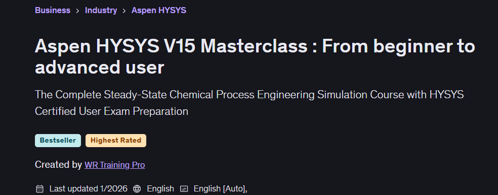 Aspen HYSYS V15 Masterclass : From beginner to advanced user