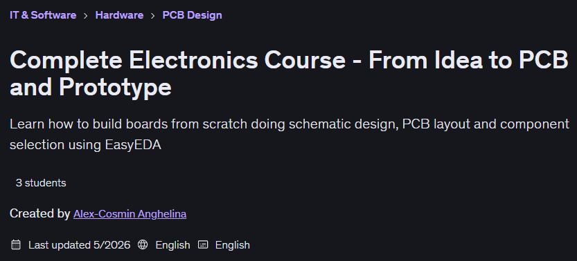 Complete Electronics Course - From Idea to PCB and Prototype