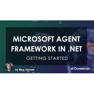 Getting Started: Microsoft Agent Framework in .NET