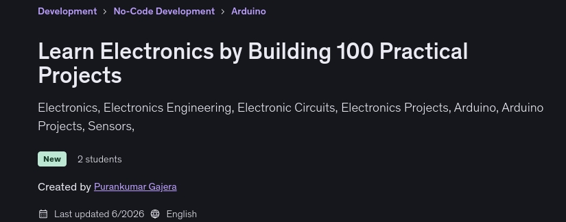 Learn Electronics by Building 100 Practical Projects