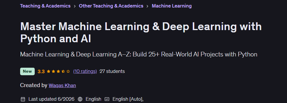 Master Machine Learning & Deep Learning with Python and AI