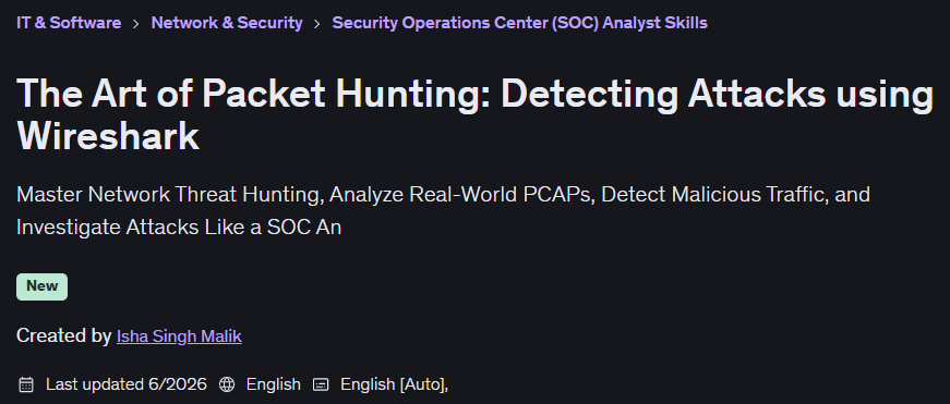 The Art of Packet Hunting: Detecting Attacks using Wireshark