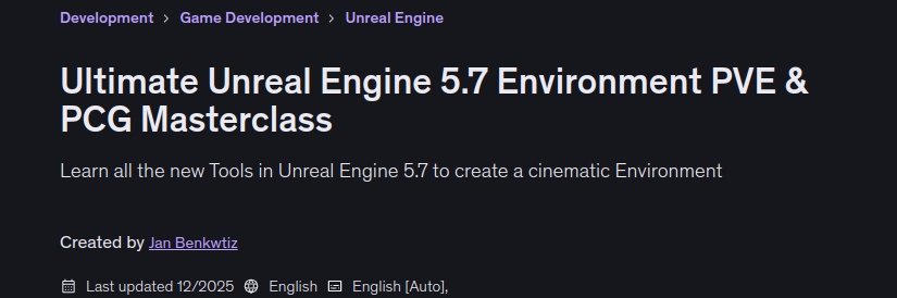 Ultimate Unreal Engine 5.7 Environment PVE & PCG Masterclass