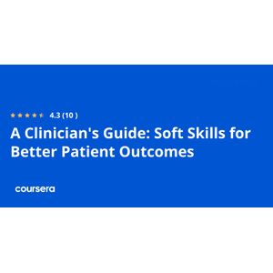 A Clinician's Guide_ Soft Skills for Better Patient Outcomes Specialization