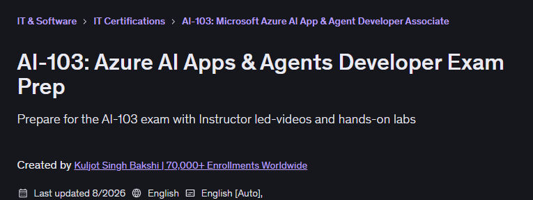 AI-103: Azure AI Apps & Agents Developer Exam Prep