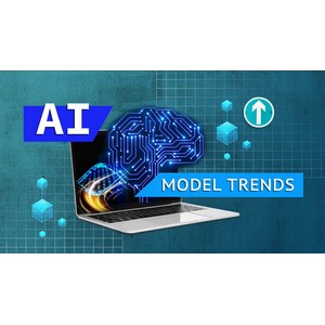 AI Model Trends: The Latest You Need to Know