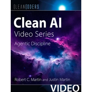 Clean AI: Agentic Discipline (Clean Coders Video Series)