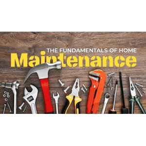 Fundamentals of Home Maintenance: From Repairs to Renovations