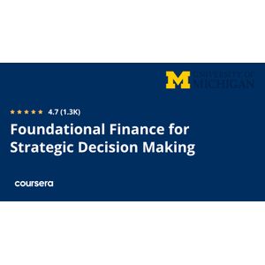 Foundational Finance for Strategic Decision Making Specialization