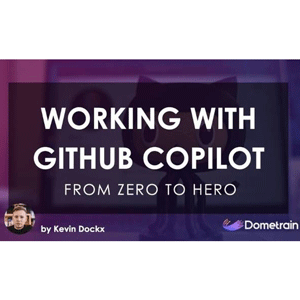 From Zero to Hero: Working with GitHub Copilot