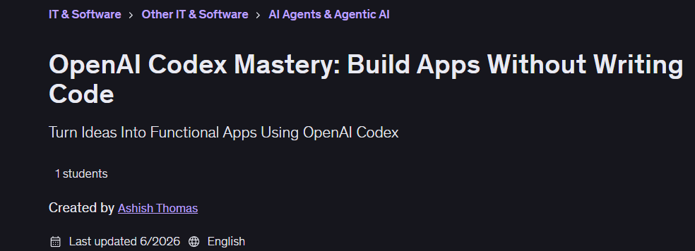 OpenAI Codex Mastery: Build Apps Without Writing Code