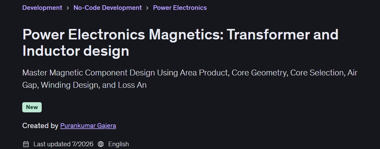 Power Electronics Magnetics: Transformer and Inductor design