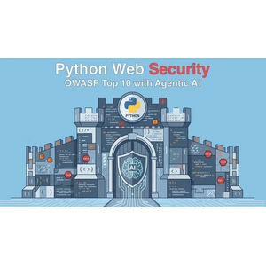 Python Web Security: OWASP Top 10 with Agentic AI Course
