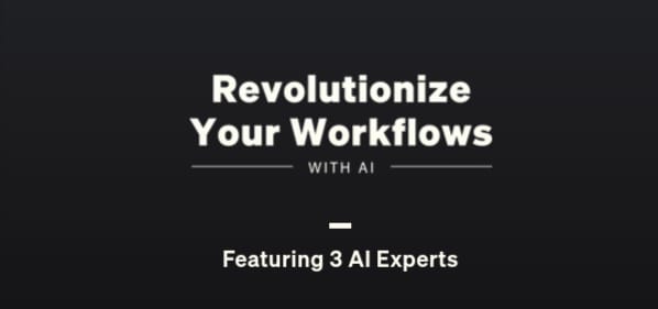 Revolutionize Your Workflows With AI