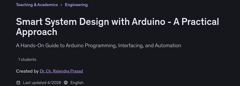 Smart System Design with Arduino - A Practical Approach