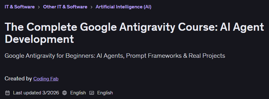 The Complete Google Antigravity Course: AI Agent Development
