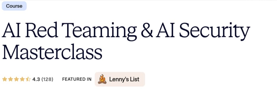 AI Red Teaming & AI Security Masterclass