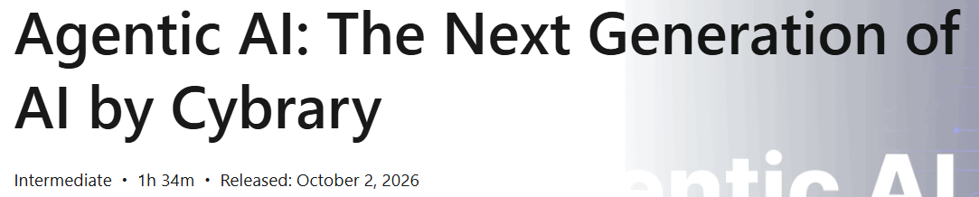 Agentic AI: The Next Generation of AI by Cybrary