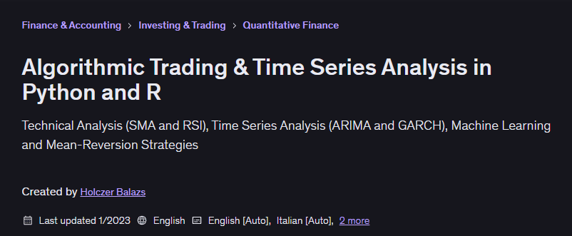 Algorithmic Trading & Time Series Analysis in Python and R