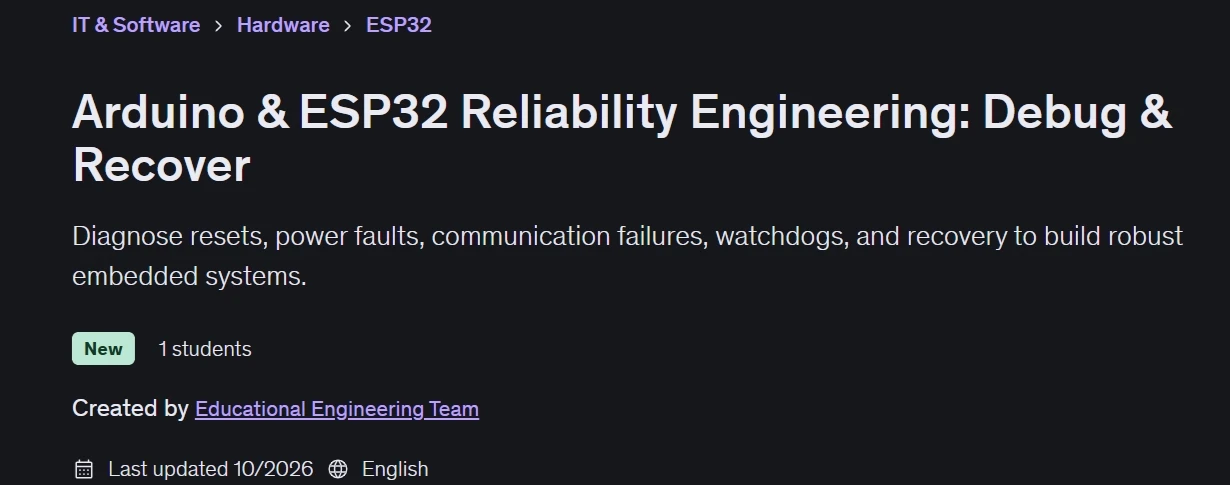 Arduino & ESP32 Reliability Engineering: Debug & Recover