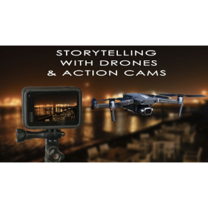 Drone and Action Camera Storytelling