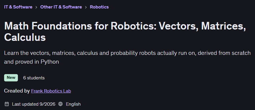 Math Foundations for Robotics: Vectors Matrices Calculus