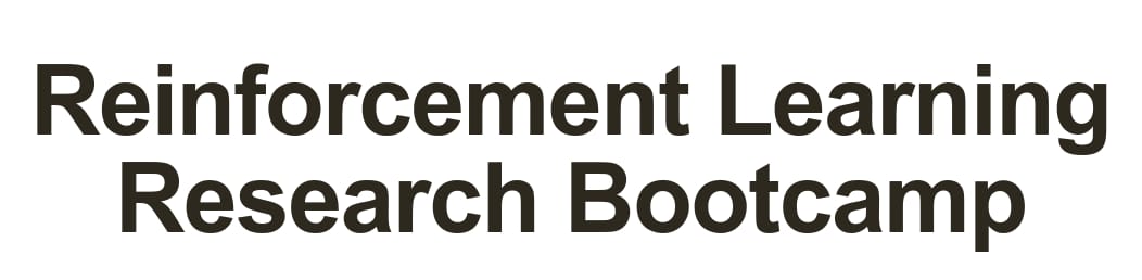Reinforcement Learning Research Bootcamp